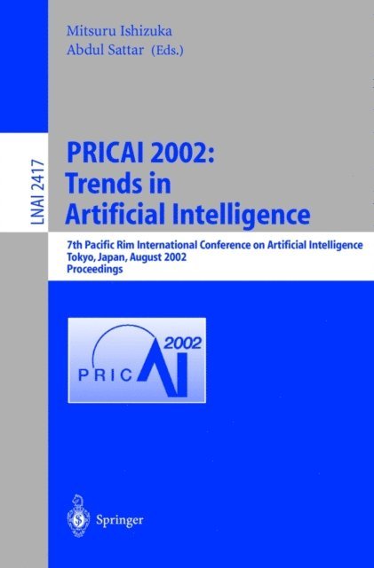 Abdul Satter, Mitsuru Ishizuka - PRICAI 2002: Trends in Artificial Intelligence, E-bok