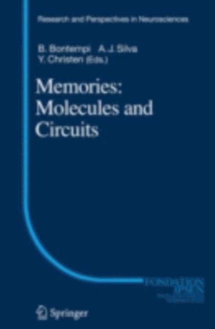 Alcino J. Silva, B. Bontempi - Memories: Molecules and Circuits, E-bok