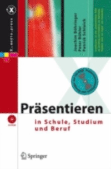 Patrick Schlaich, Peter Buhler, Joachim Bohringer - Präsentieren in Schule, Studium und Beruf, E-bok