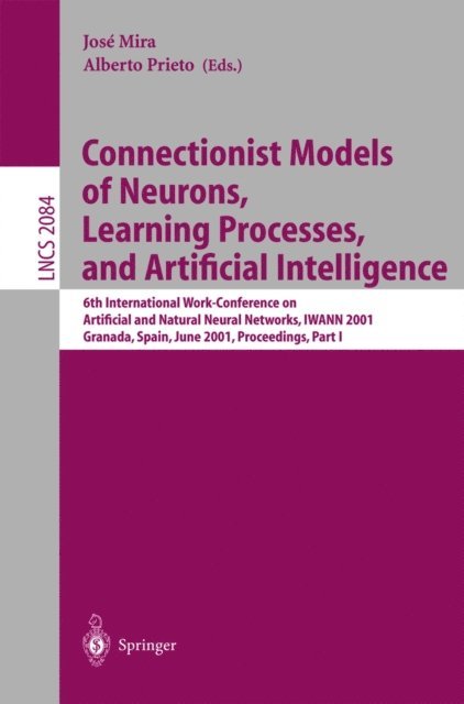 Alberto Prieto, Jose Mira - Connectionist Models of Neurons, Learning Processes, and Artificial Intelligence, E-bok