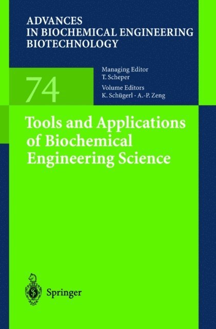 A.-P. Zeng, K. Schugerl - Tools and Applications of Biochemical Engineering Science, E-bok