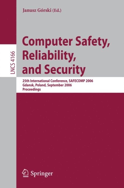 Janusz Gorski - Computer Safety, Reliability, and Security, E-bok