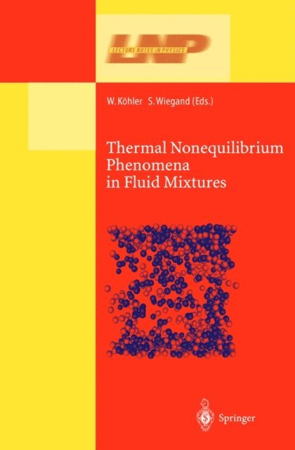 S. Wiegand, W. Kohler - Thermal Nonequilibrium Phenomena in Fluid Mixtures, E-bok