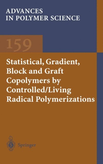 Krzysztof Matyjaszewski, Kelly A. Davis - Statistical, Gradient, Block and Graft Copolymers by Controlled/Living Radical Polymerizations, E-bok