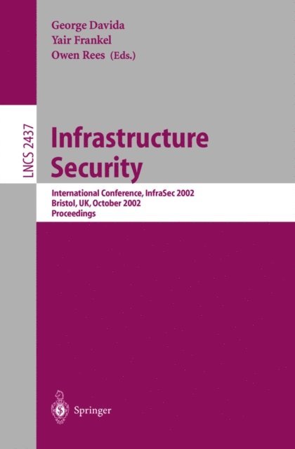 Owen Rees, Yair Frankel, George Davida - Infrastructure Security, E-bok