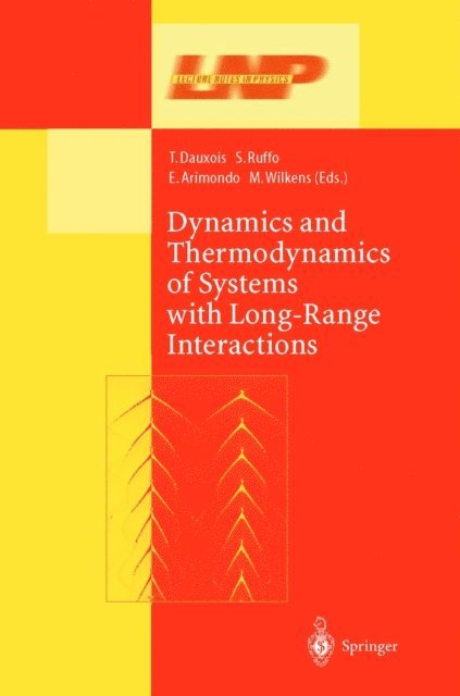 Martin Wilkens, Ennio Arimondo, Stefano Ruffo, Thierry Dauxois - Dynamics and Thermodynamics of Systems with Long Range Interactions, E-bok