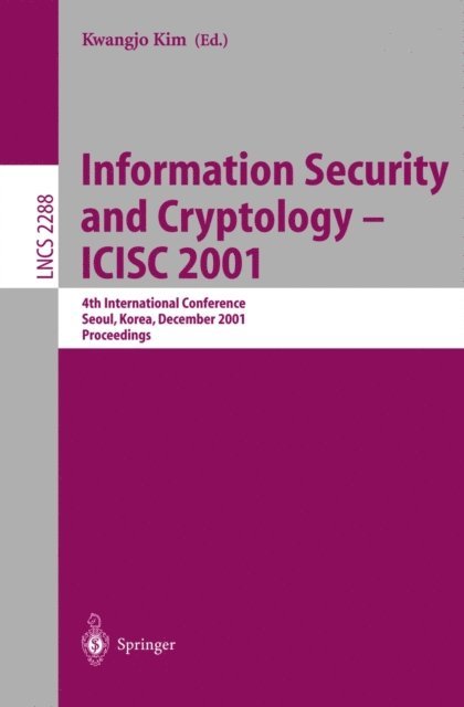Kwangjo Kim - Information Security and Cryptology - ICISC 2001, E-bok
