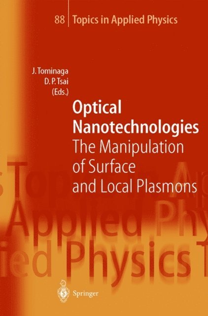 Din P. Tsai, Junji Tominaga - Optical Nanotechnologies, E-bok