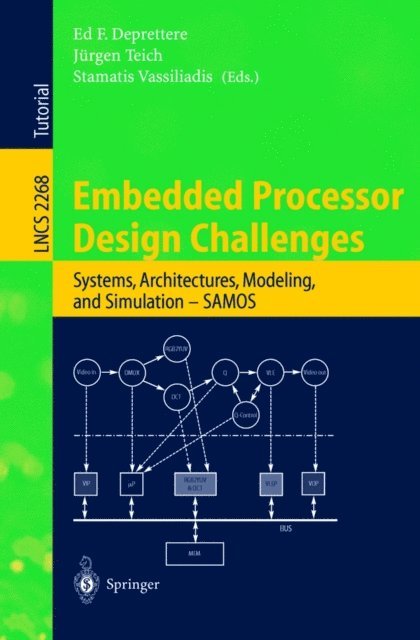 Stamatis Vassiliadis, Ed F. Deprettere - Embedded Processor Design Challenges, E-bok