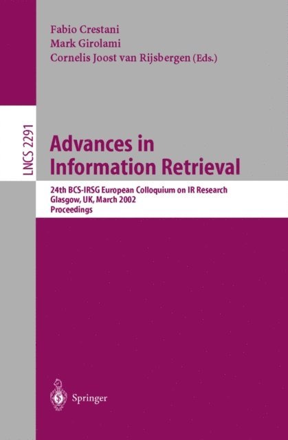 C.J.van Rijsbergen, Mark Girolami, Fabio Crestani - Advances in Information Retrieval, E-bok