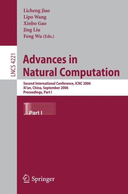 Feng Wu, Jing Liu, Xinbo Gao, Lipo Wang, Licheng Jiao - Advances in Natural Computation, E-bok