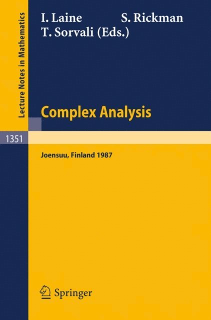 Tuomas Sorvali, Seppo Rickman, Ilpo Laine - Complex Analysis Joensuu 1987, E-bok