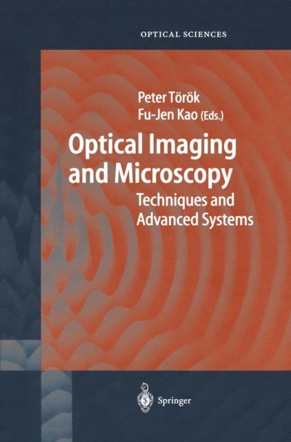 Fu-Jen Kao, Peter Torok - Optical Imaging and Microscopy, E-bok
