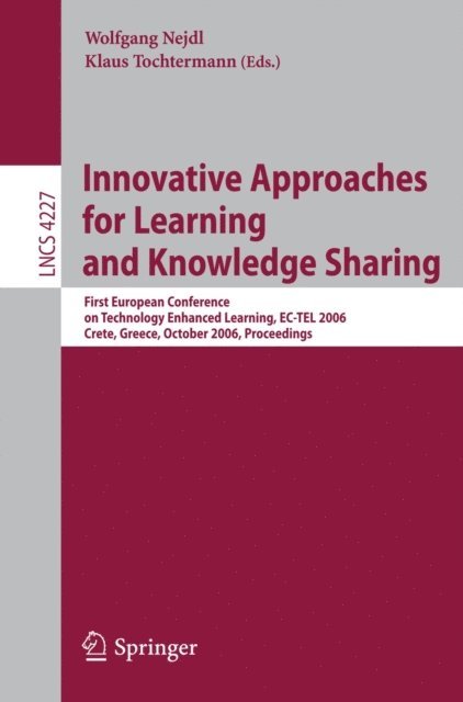 Klaus Tochtermann, Wolfgang Nejdl - Innovative Approaches for Learning and Knowledge Sharing, E-bok