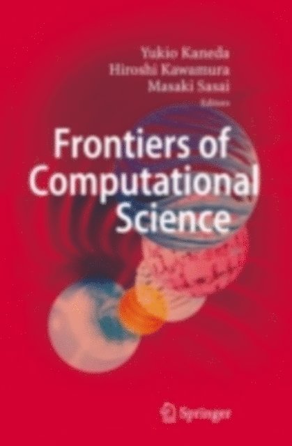 Masaki Sasai, Hiroshi Kawamura, Yukio Kaneda - Frontiers of Computational Science, E-bok