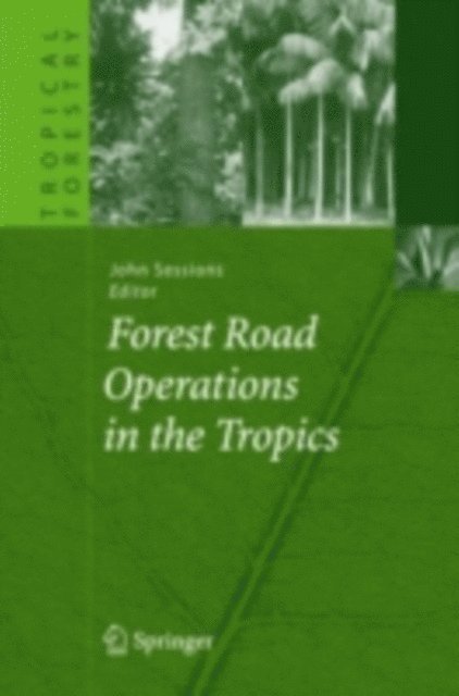 John Sessions - Forest Road Operations in the Tropics, E-bok