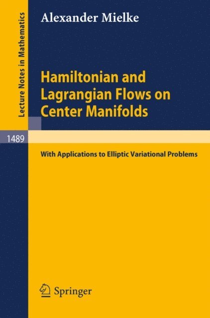 Alexander Mielke - Hamiltonian and Lagrangian Flows on Center Manifolds, E-bok