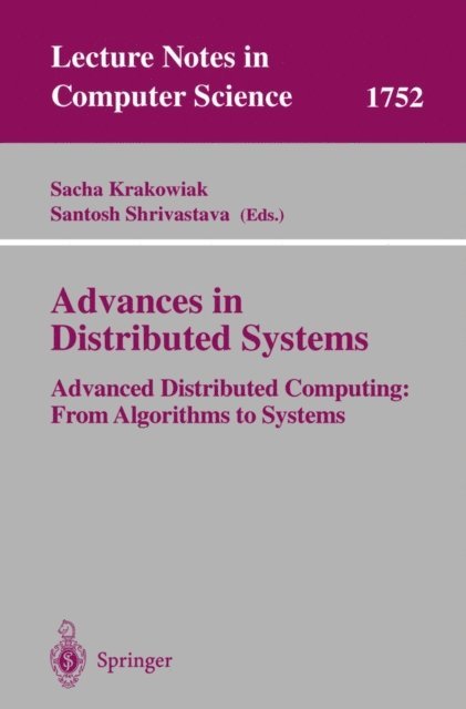 Santosh Shrivastava, Sacha Krakowiak - Advances in Distributed Systems, E-bok