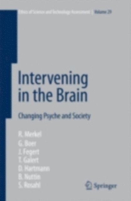 S. Rosahl, B. Nuttin, D. Hartmann, T. Galert, J. Fegert, G. Boer, Reinhard Merkel - Intervening in the Brain, E-bok