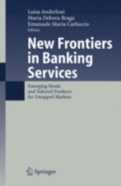 Emanuele Maria Carluccio, Maria Debora Braga, Luisa Anderloni - New Frontiers in Banking Services, E-bok