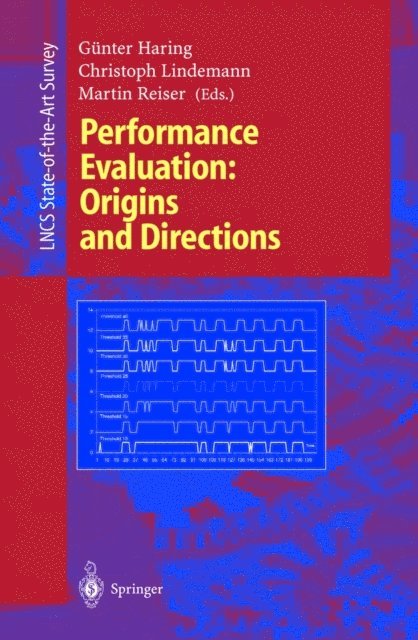 Martin Reiser, Christoph Lindemann, Gunter Haring - Performance Evaluation: Origins and Directions, E-bok
