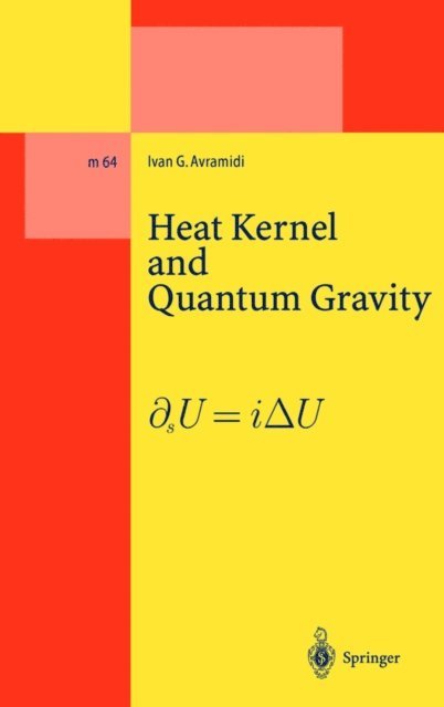 Ivan G. Avramidi - Heat Kernel and Quantum Gravity, E-bok