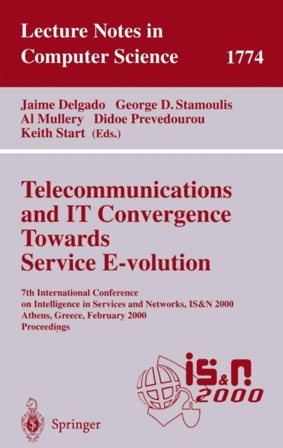 Keith Start, Didoe Prevedourou, Al Mullery, George D. Stamoulis, Jaime Delgado - Telecommunications and IT Convergence. Towards Service E-volution, E-bok