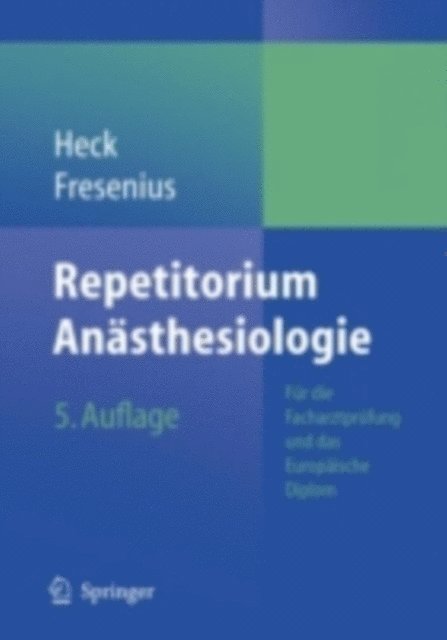 Michael Fresenius, Michael Heck - Repetitorium Anästhesiologie, E-bok