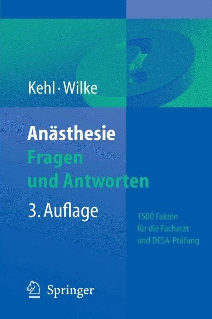 Hans-Joachim Wilke, Franz Kehl - Anästhesie. Fragen und Antworten, E-bok