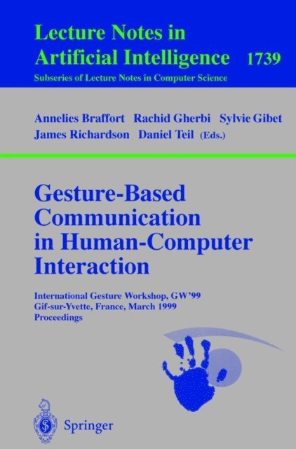 Daniel Teil, James Richardson, Sylvie Gibet, Rachid Gherbi, Annelies Braffort - Gesture-Based Communication in Human-Computer Interaction, E-bok