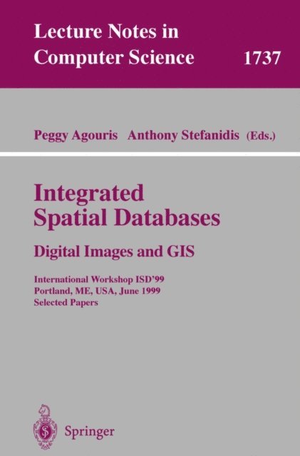 Anthony Stefanidis, Peggy Agouris - Integrated Spatial Databases: Digital Images and GIS, E-bok
