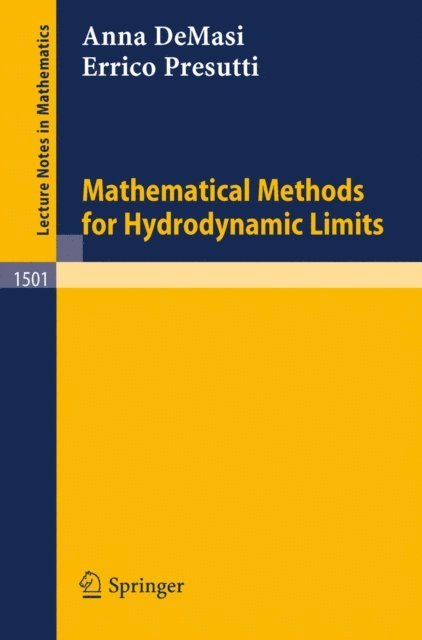Errico Presutti, Anna DeMasi - Mathematical Methods for Hydrodynamic Limits, E-bok