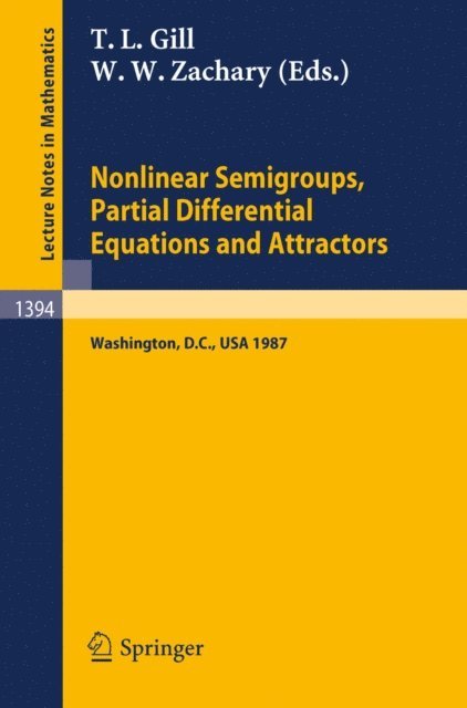 Woodford W. Zachary, Tepper L. Gill - Nonlinear Semigroups, Partial Differential Equations and Attractors, E-bok