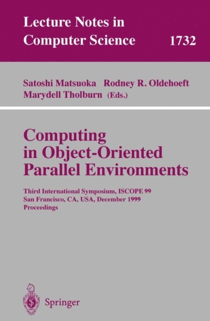 Marydell Tholburn, Rodney R. Oldehoeft, Satoshi Matsuoka - Computing in Object-Oriented Parallel Environments, E-bok