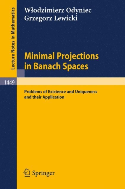 Grzegorz Lewicki, Wlodzimierz Odyniec - Minimal Projections in Banach Spaces, E-bok