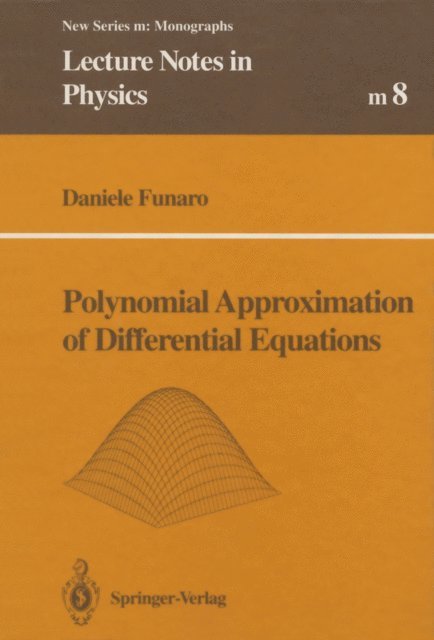 Daniele Funaro - Polynomial Approximation of Differential Equations, E-bok