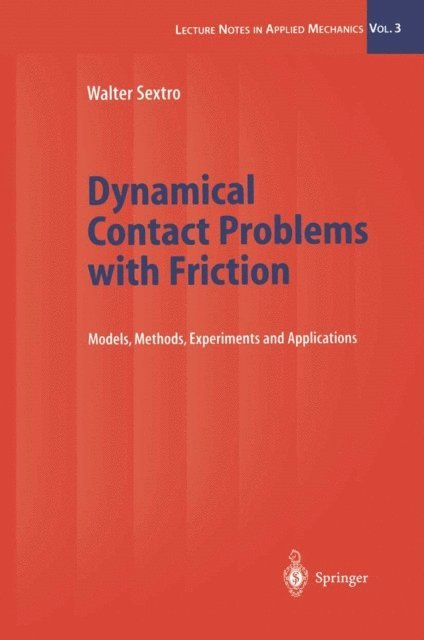 Walter Sextro - Dynamical Contact Problems with Friction, E-bok