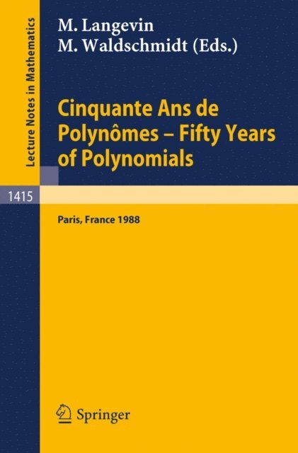 Michel Waldschmidt, Michel Langevin - Cinquante Ans de Polynomes - Fifty Years of Polynomials, E-bok