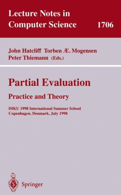 Peter Thiemann, Torben Mogensen, John Hatcliff - Partial Evaluation: Practice and Theory, E-bok