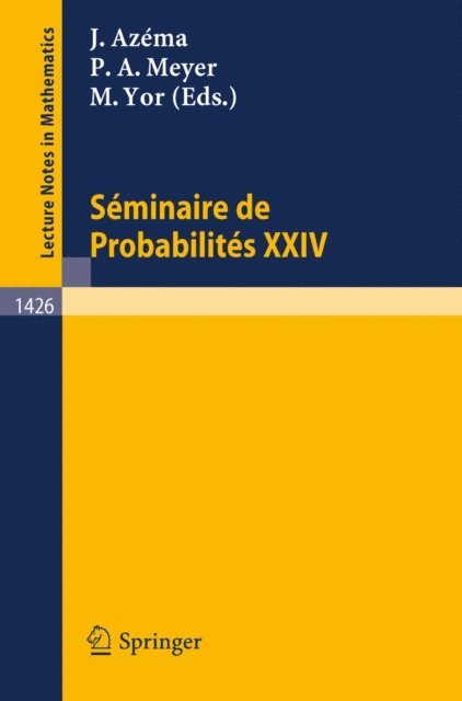 Marc Yor, Paul A. Meyer, Jacques Azema - Seminaire de Probabilites XXIV 1988/89, E-bok