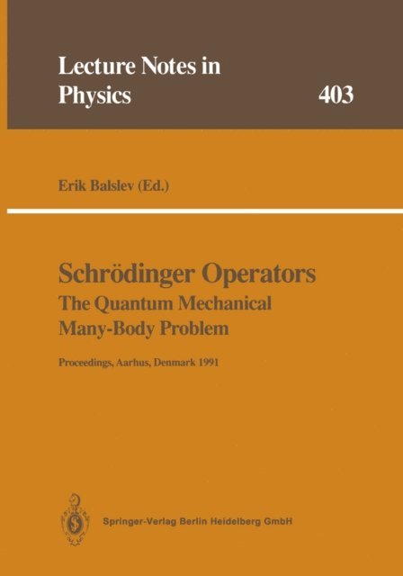 Erik Balslev - Schrodinger Operators The Quantum Mechanical Many-Body Problem, E-bok. Tillgänglighet: Lägg i varukorg