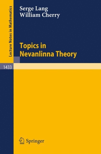William Cherry, Serge Lang - Topics in Nevanlinna Theory, E-bok