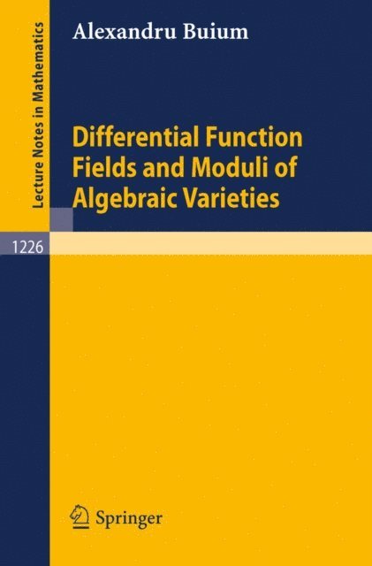 Alexandru Buium - Differential Function Fields and Moduli of Algebraic Varieties, E-bok