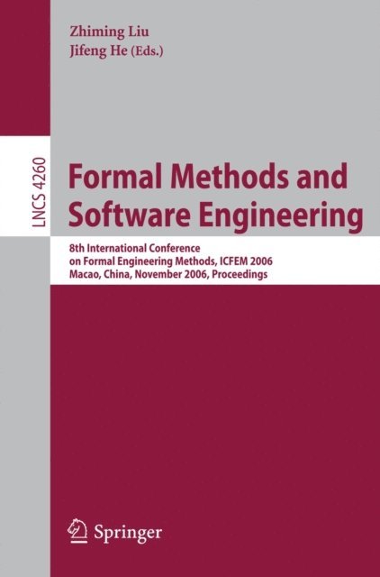 Jifeng He, Zhiming Liu - Formal Methods and Software Engineering, E-bok