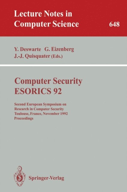 Jean-Jacques Quisquater, Gerard Eizenberg, Yves Deswarte - Computer Security - ESORICS 92, E-bok