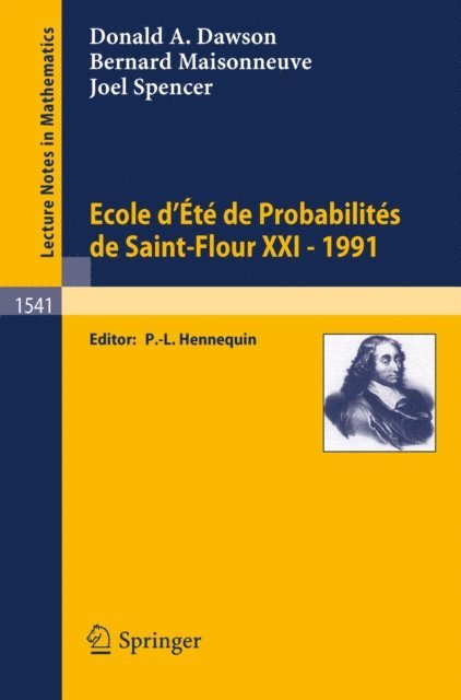 Joel Spencer, Bernard Maisonneuve, Donald A. Dawson, Paul-Louis Hennequin - Ecole d'Ete de Probabilites de Saint-Flour XXI - 1991, E-bok