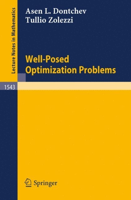 Tullio Zolezzi, Assen L. Dontchev - Well-Posed Optimization Problems, E-bok