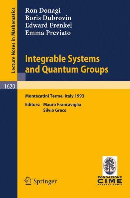 Emma Previato, Edward Frenkel, Boris Dubrovin, Ron Donagi, Silvio Greco, Mauro Francaviglia - Integrable Systems and Quantum Groups, E-bok