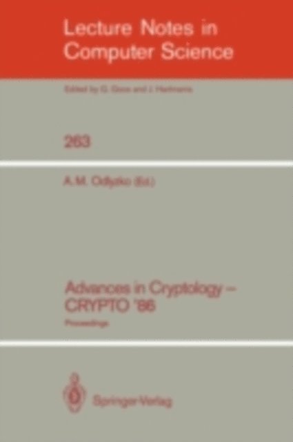 Andrew M. Odlyzko - Advances in Cryptology - CRYPTO '86, E-bok
