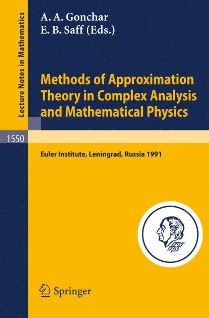 Edward B. Saff, Andrei A. Gonchar - Methods of Approximation Theory in Complex Analysis and Mathematical Physics, E-bok